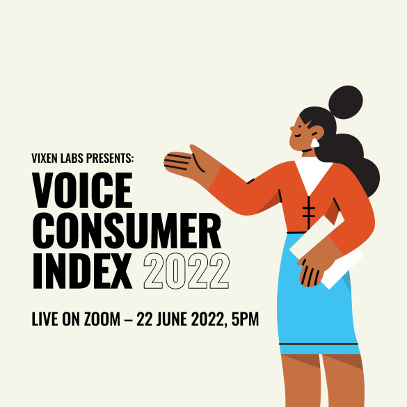 Vixen Labs presents the Voice Consumer Index 2022, Live on Zoom, 22 June at 5 PM