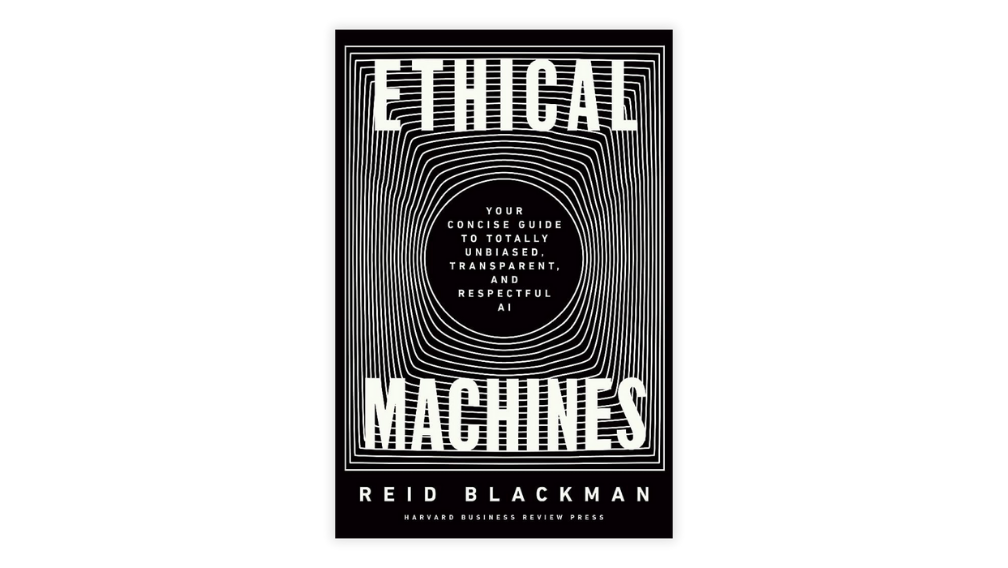 Bookcover of Ethical Machines by Reid Blackman